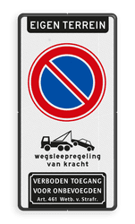 Verkeersbord parkeerverbod RVV E1 + wegsleepregeling + verboden toegang Art. 461