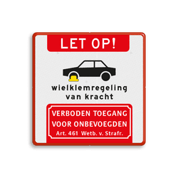 Verkeersbord let op wielklemregeling van kracht + verboden toegang - reflecterend