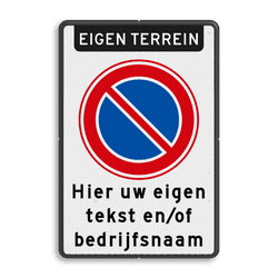 Verkeersbord met Parkeerverbod RVV E01 + tekst - BT28