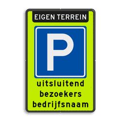 Parkeerbord eigen terrein - parkeren bezoekers bedrijfsnaam