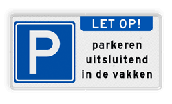 Parkeerbord EIGEN TERREIN - LET OP - parkeren in de vakken