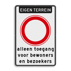 Bord verboden in te rijden - RVV C01 met eigen tekst - reflecterend