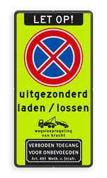 Verkeersbord verboden stil te staan uitgezonderd laden/lossen - reflecterend