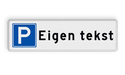 Parkeerbord met eigen tekst