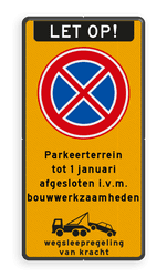 Verkeersbord Stopverbod met eigen tekst - wegsleepregeling