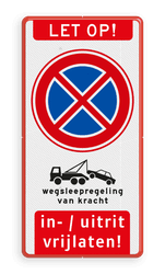Verkeersbord stilstaan verboden RVV E02 - Wegsleepregeling - Inrit/Uitrit vrijhouden