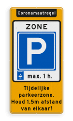 Tijdelijke parkeerzone Coronamaatregelen + ondertekst