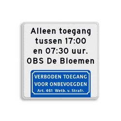 Verkeersbord met eigen tekst + verboden toegang artikel 461 - reflecterend