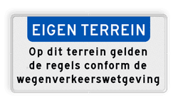 Informatiebord EIGEN TERREIN + Wegenverkeerswetgeving