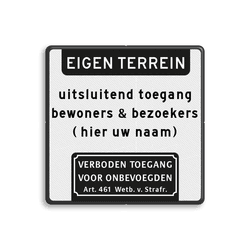 Verkeersbord eigen terrein - toegang bewoners/bezoekers - verboden toegang 461