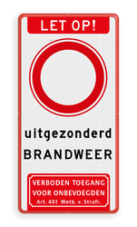 Verkeersbord Let op verboden in te rijden met tekst en Art. 461