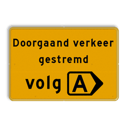 Omleidingsbord - doorgaand verkeer gestremd - Werk in uitvoering, volg route