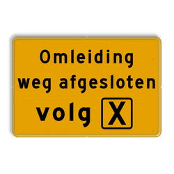 Omleidingsbord - weg afgesloten - Werk in uitvoering, volg route