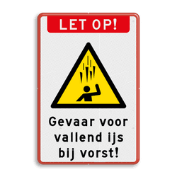 Waarschuwingsbord - gevaar voor vallend ijs bij vorst - reflecterend