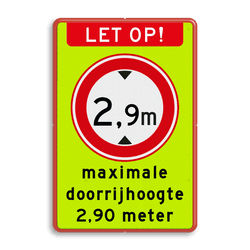 Verkeersbord RVV C19f - Gesloten voor te hoge voertuigen met tekst - fluor achtergrond - BT25a