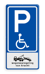 Verkeersbord mindervalide parkeerplaats + wegsleepregeling - reflecterend
