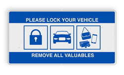 Verkeerbord - Lock car, remove valuables - reflecterend