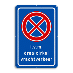 Verkeersbord RVV E02 Stoppen verboden i.v.m. draaicirkel vrachtverkeer