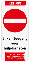 Verkeersbord - Let op! Enkel toegang voor hulpdiensten