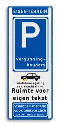 Parkeerbord eigen terrein voor vergunninghouders en eigen tekst