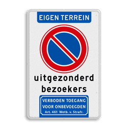 Verkeersbord eigen terrein - niet parkeren uitgezonderd bezoekers + verboden toegang