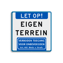 Verkeersbord eigen terrein - verboden toegang voor onbevoegden