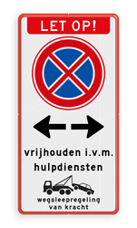 Verkeersbord let op niet stilstaan RVV E02 - vrijhouden i.v.m. hulpdiensten - wegsleepregeling