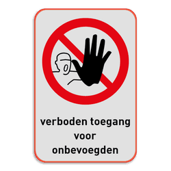 Verbodsbord P000 - verboden toegang onbevoegden met symbool met tekst