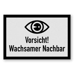 Flaches Schild - Vorsicht! Wachsamer Nachbar