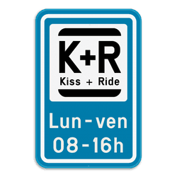 Panneau de stationnement Kiss&Ride + Texte personnalisé