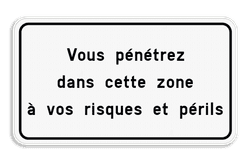 Panneau de texte - Pénétrez à vos risques