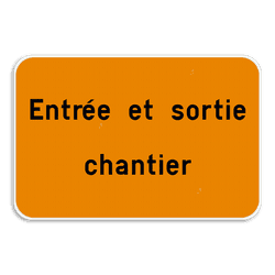 Panneau Entrée et sortie chantier personnalisable 3:2