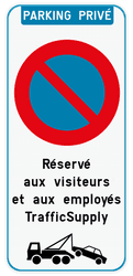 Interdiction du stationnement - propriété privée - E1 - Règle du remorquage - texte personnalisé