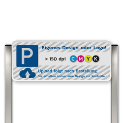 Parkplatzschild mit zwei Aluminium Pfosten für außen - mit eigenem Design