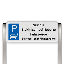 Parkplatzschild mit zwei Aluminium Pfosten Parkplatz nur für Elektrisch Fahrzeuge mit name