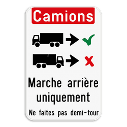 Panneau d'information - Entrée des camions unqiuement en marche arrière