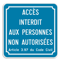 Panneau d'interdiction - Accès interdit aux personnes non autorisées