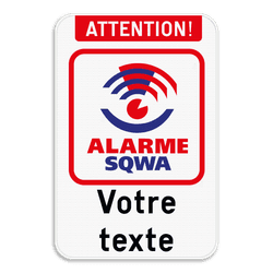 Panneau SQWA - Attention ! - Texte personnalisé