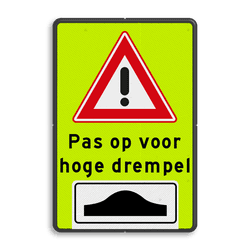 Waarschuwingsbord pas op hoge drempel - fluorescerend
