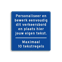 Verkeersbord vierkant met eigen tekst - blauw/wit - reflecterend