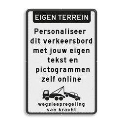 Verkeersbord eigen terrein met tekst en wegsleepregeling