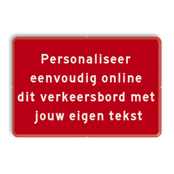 Verkeersbord 3:2 met eigen tekst - rood/wit - reflecterend