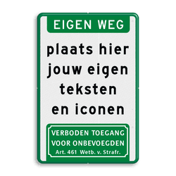 Bord eigen weg groen/wit - eigen tekst en pictogram - reflecterend