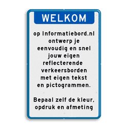 Verkeersbord blauw/wit met eigen tekst - afmeting 2:3 - reflecterend