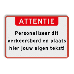 Verkeersbord met eigen tekst - rood/wit - reflecterend