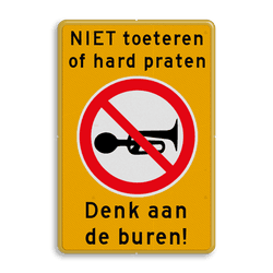 Verkeersbord NIET toeteren met tekst denk aan de buren
