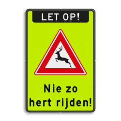 Verkeersbord waarschuwing overstekend wild, Nie zo hert rijden !