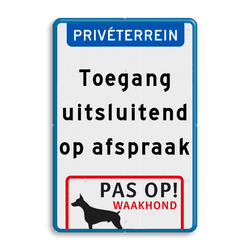 Entreebord privéterrein toegang op afspraak, pas op honden