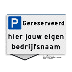 Vlak Parkeerplaatsbord 300x200mm Gereserveerde parkeerplaats met bedrijfsnaam