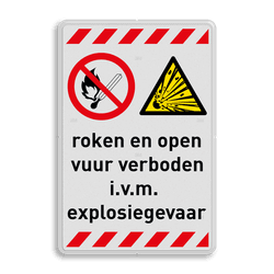Waarschuwingsbord roken en open vuur verboden en explosiegevaar - reflecterend